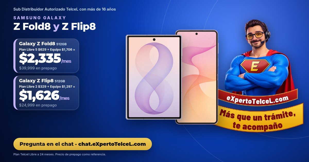 Galaxy Z Fold8 y Z Flip8 512GB